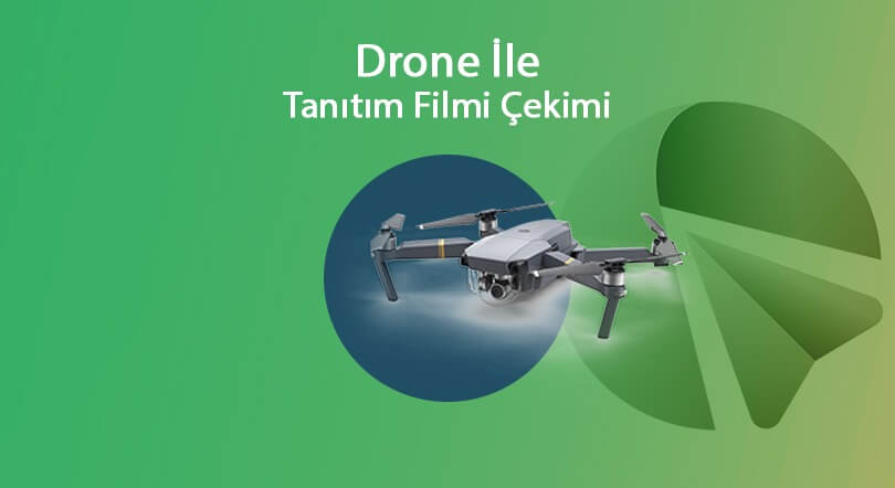 Drone İle Tanıtım Filmi Çekimi Yapan Ajanslar Firmalar