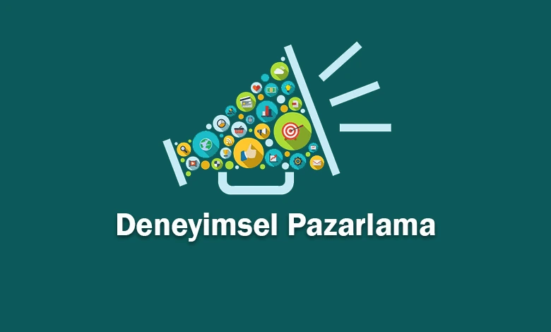 Deneyimsel Pazarlama Nedir?